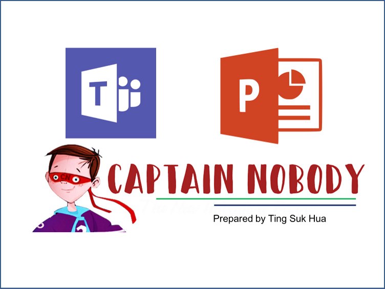 Teaching Captain Nobody With Microsoft Team