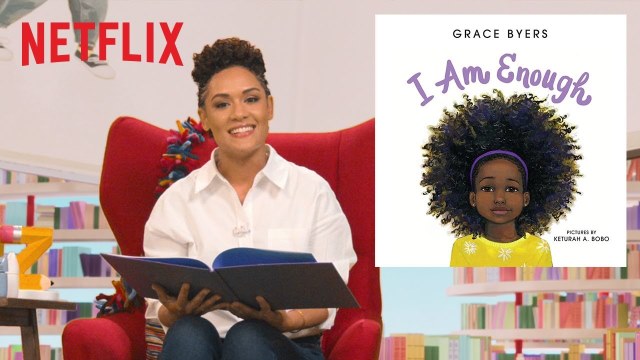 Grace Byers Reads "I Am Enough" | Bookmarks | Netflix Jr
Simple words send a powerful message: When you love yourself — and those around you — there's nothing you can't do!

Watch Bookmarks: Celebrating Black Voices, only on Netflix, September 1st: https://www.netflix.com/title/81303906

SUBSCRIBE: http://bit.ly/NetflixJrSubscribe

About Netflix Jr.:
Welcome to the official Netflix Jr. channel! Where kids can learn, sing and play with their favorite Netflix characters - from StoryBots to Super Monsters and everyone in between. 

About Netflix:
Netflix is the world's leading streaming entertainment service with 193 million paid memberships in over 190 countries enjoying TV series, documentaries and feature films across a wide variety of genres and languages. Members can watch as much as they want, anytime, anywhere, on any internet-connected screen. Members can play, pause and resume watching, all without commercials or commitments.

Looking for StoryBots? Ta-da!

New StoryBots Videos: http://bit.ly/NewStoryBots

ABC Jamboree: http://bit.ly/ABCJamboreeStoryBots

Storybots Super Songs: http://bit.ly/SuperSongsStoryBots

Animal Songs: http://bit.ly/StoryBotsAnimals

Classic Songs: http://bit.ly/StoryBotsClassicSongs

Songs About Colors: http://bit.ly/StoryBotsColors

Dinosaur Songs: http://bit.ly/StoryBotsDinosaurs

Outer Space Songs: http://bit.ly/StoryBotsOuterSpace

Time Songs: http://bit.ly/StoryBotsTime

Number Songs: http://bit.ly/StoryBotsNumbers

Body Songs: http://bit.ly/StoryBotsBodySongs

Songs About Emotions: http://bit.ly/StoryBotsEmotions

Songs About Shapes: http://bit.ly/StoryBotsShapes

Songs About Behaviors: http://bit.ly/StoryBotsBehaviors

Vehicle Songs: http://bit.ly/StoryBotsVehicles